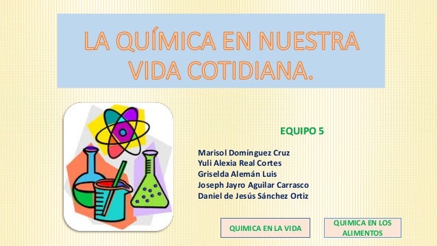 La química en nuestra vidacotidiana