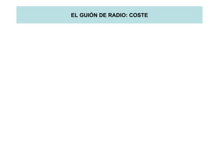 EL GUIÓN DE RADIO: COSTE 
