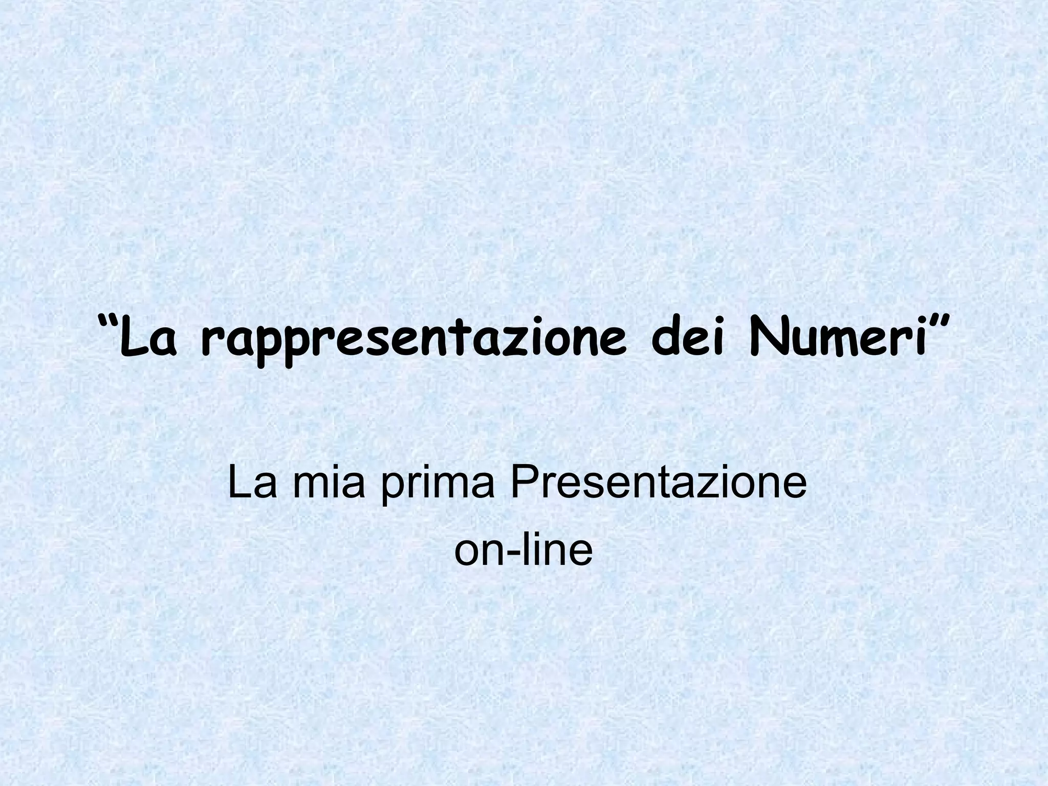 La rappresentazione dei numeri | PPT
