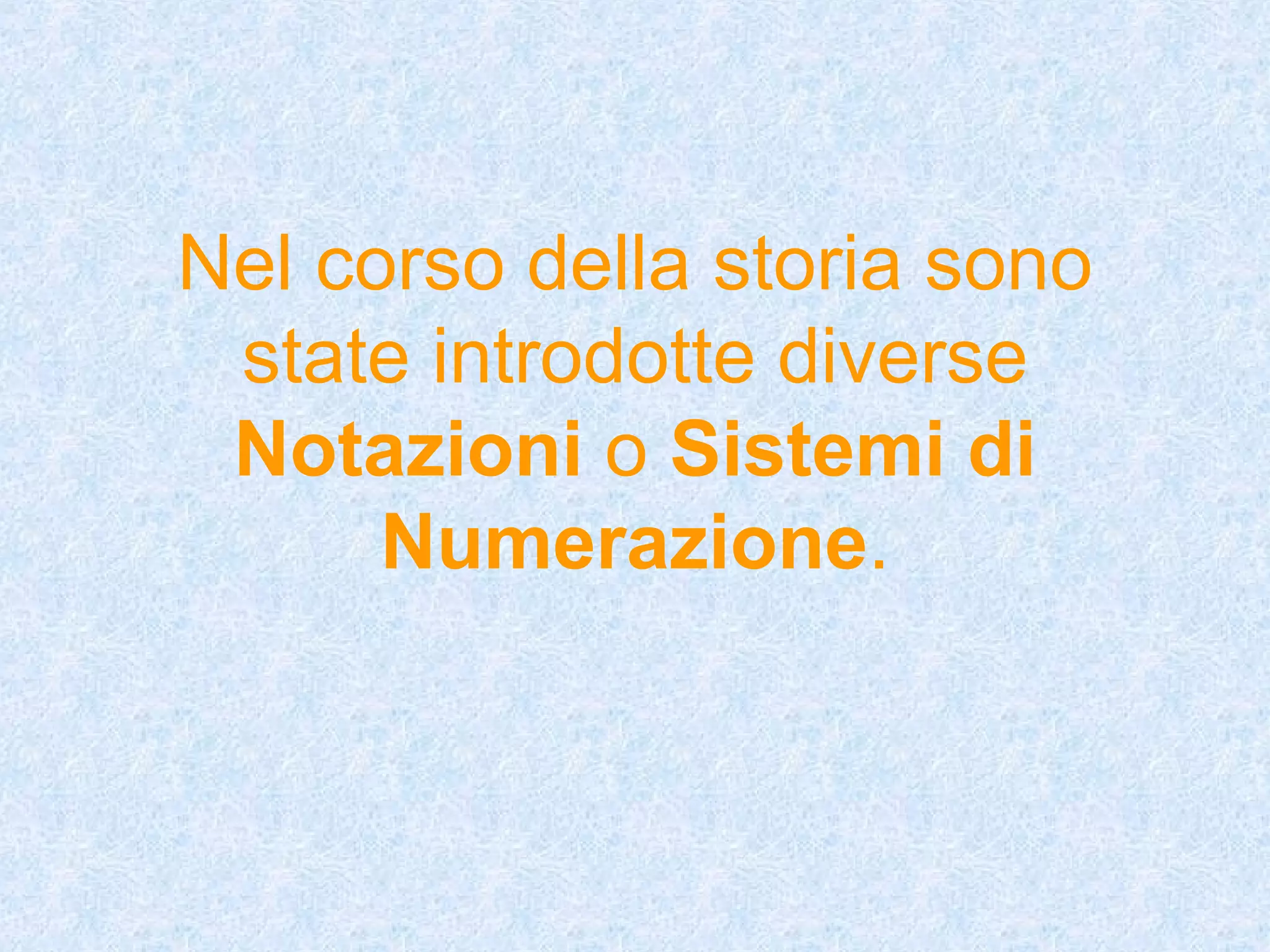 La rappresentazione dei numeri | PPT
