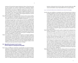 50 
51 
terait pas. Il a besoin d’un contenu, donné par le client, et d’une forme, donnée par le designer. Par exemple, Camille Boidron, webdesigner indépendant, évoque le « combat de coqs » et les « maquettes Frankenstein », lorsqu’au cours d’un projet, les différents interlocuteurs côté client, vont tour à tour donner « leur » avis, et finir par complètement dénaturer la maquette initiale. Certes, chacun aura donné son idée et participé à la conception, mais à quel prix ? La validation d’une maquette dénaturée, qui aura perdu sa qualité et son discours initial. 
Pierre Bernard évoque alors l’importance de la mesure et d’un certain équilibre, pour contrebalancer le problème d’ego qui peut être rencontré au cours d’un projet. D’une part, le choix du graphiste est important : « la relation se passe mieux quand le client vient te chercher », et d’autre part, si la relation s’établit à plus ou moins long terme. Tous les projets de Pierre Bernard qui ont cumulé ces deux notions ont garanti un projet qui s’est bien déroulé pour les deux acteurs, le graphiste et son client. Avec le temps et les projets récurrents, chacun des deux partenaires apprend à faire confiance et à se reposer sur les succès des projets précédents, ainsi la relation devient-elle plus sereine. De même, lorsqu’un designer graphique est « choisi » pour son style, ses références, ses projets, le client sait à quoi s’attendre, il a déjà une première approche de ce que peut apporter le designer à son projet, ce qui a pour effet de le rassurer. Cette relation de confiance résultant du choix du designer graphique est notamment traitée dans l’ANNEXE 6, avec l’exemple du projet mené par H5 pour la campagne municipale d’Anne Hidalgo, à la mairie de Paris. 
Dans le cas contraire, si le désir du client est trop fort, et le designer graphique trop fermé aux recommandations et explications du client, que la commande de départ n’est pas assez claire, ou que les conditions de travail (rémunération) ne sont pas satisfaisantes, le projet ne peut pas aboutir à une bonne production, et la relation de travail sera forcément dégradée entre graphiste et client. Dans ces cas-là, il vaut mieux stopper le projet et cette relation qui ne peut que devenir toxique à la longue. 
1.3 – Quand la mésentente entre les deux 
acteurs impacte le management du projet 
Face à toutes ces différences (culturelles et structurelles) qui opposent designers graphiques et clients, le projet est parfois ralenti, voire stoppé, et sa qualité peut en être fortement impactée. On peut citer quatre étapes sensibles , qui constituent autant d’obstacles à surmonter dans la gestion du projet : le brief de départ ou cahier des charges, les méthodes de communication et de gestion entre les équipes des deux acteurs, le management du projet, et la phase paiement/facturation. À cela s’ajoute la possibilité de rupture de contrat lorsqu’aucun des acteurs ne parvient à comprendre et à communiquer avec l’autre. Ces étapes qui jalonnent un projet peuvent toutes générer incompréhensions et désaccords entre les deux acteurs, pouvant entraîner des différends insurmontables et donc l’impossibilité de livrer le projet attendu. 
1.3.1- Le travail délicat de la rédaction du cahier des charges 
L’un des plus gros problèmes et principale source de discorde entre le client et le designer graphique est sans aucun doute le cahier des charges (ou brief). Il sert à définir le cadre du projet, la problématique du client. Il est le point de départ de la relation entre les deux acteurs, c’est la pierre angulaire. Il est nécessaire dans tout projet de conception, et garantit une ligne de conduite et une traçabilité de la demande. Grâce à sa version écrite (document rédigé et imprimable), il fixe d’une part la demande initiale du projet (pour vérifier que le projet fourni est bien celui qui avait été commandé) et il sécurise le designer graphique, afin de faire valoir ses droits si jamais le client n’est pas satisfait du résultat, ou tend à modifier de manière importante le projet en cours de route. Le cahier des charges décrit le problème posé ou le travail demandé par l’e client ; il doit être synthétique, précis et opérationnel. Plus le brief est complet, plus le designer aura de matière sur laquelle s’appuyer pour proposer des solutions créatives et pertinentes. 
Selon Brigitte Borja de Mozota (2002), un bon « design brief » comprend trois rubriques principales : « L’objectif du projet, les informations sur l’entreprise, et les informations sur le projet. Une dernière partie réunit les différentes phases du projet et leurs délais successifs : analyse, création et industrialisation ». Ce qui permet alors à chacun des partenaires de réagir avant de commencer à produire. Véronique Marrier, du CNAP, ajoute que « le cahier des charges est l’élément de communication le plus important entre le designer graphique et son client, et qu’il ne peut pas être un copié-collé », car il va indiquer et spécifier tous les aspects du projet : le contexte, le public visé, l’esprit de création, le coeur de la collaboration, ce qu’on attend, vers quoi on tend, le rétroplanning, le nombre de déclinaisons et modifications, les coûts et délais, le recettage, etc. Au final, le cahier des charges est une sorte de contrat technique et graphique, qui donne la voie à suivre par les deux acteurs. C’est donc un document extrêmement important pour les deux parties (ANNEXE 7). 
Historiquement, l’élaboration du cahier des charges est liée à la commande publique, où ce document particulièrement technique est imposé aux entités publiques en raison des contraintes légales de mise en concurrence (code des marchés publics). Or, dans le secteur privé, il n’existe aucune obligation légale relative au cahier des charges et aux procédures de mise en concurrence. Les entreprises privées sont donc parfaitement libres de recourir directement au service d’un designer graphique pour travailler sur un projet, sans passer par une mise en concurrence préalable. Aussi,  