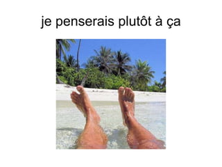 je penserais plutôt à ça