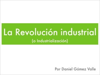 La Revolución industrial