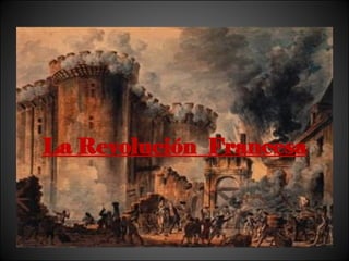 La Revolución  Francesa 