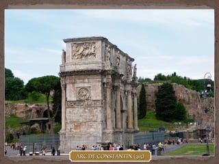 ARC DE CONSTANTIN (315)ARC DE CONSTANTIN (315)
 