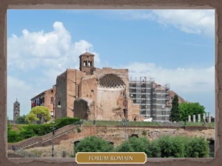 FORUM ROMAINFORUM ROMAIN
 