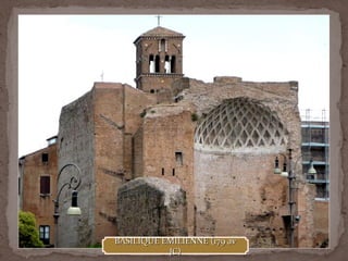 BASILIQUE EMILIENNE (179 avBASILIQUE EMILIENNE (179 av
JC)JC)
 