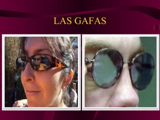 LAS GAFAS 