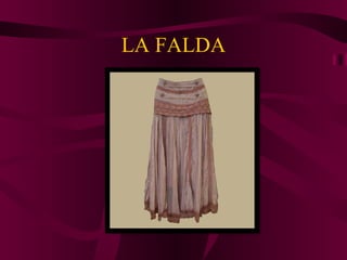 LA FALDA 