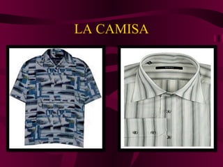 LA CAMISA 