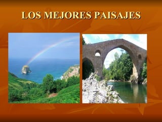 LOS MEJORES PAISAJES 