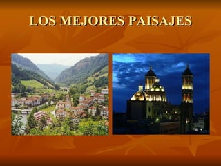 LOS MEJORES PAISAJES 