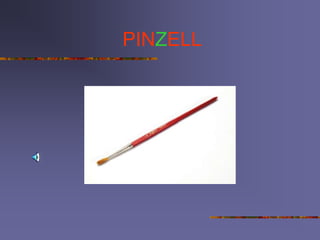 PINZELL
 
