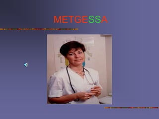 METGESSA
 
