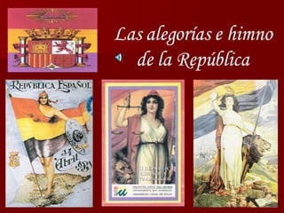 Las alegorías e himno de la República 
