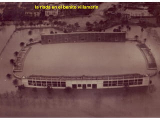 la riada en el benito villamarin  