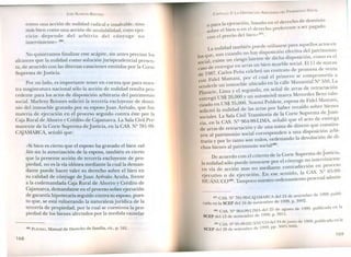 JOSÉ ALMEIDA BRICEÑO
como una acción de nulidad radical . 1 bl ., . e Insa va e, SIno
mas bien como una acción de anulabilid d .., d 1 1 a ,cuyo eJer-
CICIO epende del arbi trio di'. . e conyuge no
interviniente» (86).
No quisiéramos finalizar este acápite sin antes .
alcances que la nulidad como soluciónJ'~risprude p.relClsar los
d
. nCla presen-
ta, e acuerdo con las diversas casaciones emitidas po 1 C
S d J
.. r a orte
uprema e usticia.
Po~ un lado, es ~mport~nte tener en cuenta que para nues-
tra magistratura nacional solo la acción de nulidad 1d resu ta pro-
ce ente para los actos de disposición arbitraria del patri .
social M 1 B . momo. '. ar eny nones solicitó la tercería excluyente de do mi-
1110d~l111mueble gravado por su esposo Juan Arévalo f
mater de ei . , ,que ue
. la e eJecucIOn en e! ~roceso seguido contra éste por la
Caja Rural de Ahorro y Crédito de Cajamarca. La Sala Civil Per-
manente de la Corte Suprema de Justicia, en la CASo Q 781-99-
CAJAMARCA, señaló que:
«~~ b~en es cierto que el esposo ha gravado el bien sub
litis S111la autorización de la esposa, también es cierto
q~e la presente a:c~ó~ de tercería excluyente de pro-
piedad, no es la via idónea mediante la cual la deman-
dante. puede hacer valer su derecho sobre el bien en
su calidad de cónyuge de Juan Arévalo Acuña, frente
a l~ codemandada Caja Rural de Ahorro y Crédito de
Cajamarca, demandante en el proceso sobre eiecución
de ga ia hi :Jrantia ipotecaria seguido contra su esposo pues-
~q~ ' '; se esta vulnerando la naturaleza jurídica de la
tercena de propi d d 1 .. le a ,por a cual se cuestiona la pro-
piedad de los bienes afectados por la medida cautelar
(86) P .LACIDO, Manual de Derecho de familia, cit., p. 161.
168
CAPíTULO 2: LA DISPOSICiÓN ARBITRARIA DEL PATRIMO 10 SOCIAL
o para la ejecución, basado en el derecho de dominio
obre el bien o en el derecho preferente a ser pagado
con el precio del bieri-"?'.
La nulidad también puede utilizarse para aquellos actos en
los que, aun cuando no hay disposición efectiva del patrimonio
social, existe un riesgo latente de dicha disposición, como es el
caso de entregar en arras un bien mueble social. El11 de marzo
de 1987, Carlos Peña celebró un contrato de promesa de venta
con Fidel Mamani, por el cual el primero se comprometía a
venderle un inmueble ubicado en la calle Manantial Nº 550, La
Planicie, Lima y el segundo, en señal de arras de retractación
entregó US$ 20,000 y un automóvil marca Mercedes Benz valo-
rizado en US$ 35,000. Noemí Poblete, esposa de Fidel Mamani,
solicitó la nulidad de las arras por haber recaído sobre bienes
sociales. La Sala Civil Transitoria de la Corte Suprema de justi-
cia, en la CAS. º 964-99-LlMA, señaló que el acto de entrega
de arras de retractación y de una suma de dinero que constitu-
yen al patrimonio social corresponden a una disposición arbi-
traria y por lo tanto son nulos, ordenando la devolución de di-
chos bienes al patrimonio social(88).
De acuerdo con el criterio de la Corte Suprema de justicia,
la nulidad sólo puede invocarse por el cónyuge no interviniente
en vía de acción mas no mediante contradicción en proceso
ejec~tivo o de ejecución. En ese sentido, la CASo Nº 05-99-
HUANUCO(89). Tampoco nuestro ordenamiento procesal admite
(87) CAS. 2 781-99-CA]AMARCAdel 24 de setiembre de 1999, publi-
cada en la SCEP del 16 de noviembre de 1999, p. 3992.
(88) CAS. 2 964-99-L1MAdel 25 de agosto de 1999, publicada en la
SCEP del 12 de noviembre de 1999, p. 391l.
(89) CAS. 12 05-99-HUÁNUCO del 24dejunio de 1999, publicada en la
SCEP del 28 de setiembre de 1999, pp. 3605-3606.
169
 