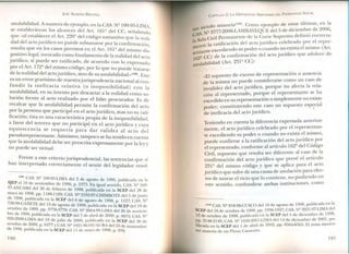 JOSÉ AlMEIDA BRICEÑO
anulabilidad. A manera de ejemplo, en la CASo 2100-95-LlMA
se establecieron los alcances del Art. 1612 del CC, señaland~
que «al establecer el Art. 2202 del código sustantivo que la nuli-
dad del acto jurídico no puede subsanarse por la confirmación,
resulta que en los casos previstos en el Art. 1612 del mismo dis-
positivo legal, invocado como fundamento de la nulidad del act
jurídico, sí puede ser ratificado, de acuerdo con lo expresad~
por el Ar:t. 172º del mismo código, por lo que no puede tratarse
de la nulidad del acto jurídico, sino de su anulabilidad» (109) . Este
es un error gravísimo de nuestra jurisprudencia nacional al con-
fundir la ineficacia relativa (o inoponibilidad) con la
anulabilidad, en su intento por descartar a la nulidad como so-
lución frente al acto realizado por el falso procurador. Es de
recalcar que la anulabilidad permite la confirmación del acto
por la persona que participó en el acto jurídico, mas no su rati-
ficación; ésta es una característica propia de la inoponibilidad,
a fa~or del t~rcero que no participó en el acto jurídico y cuya
aquiescencia se requería para dar validez al acto del
pseudorepresentante. Asimismo, tampoco se ha tenido en cuenta
que la anulabil~dad debe ser prescrita expresamente por la ley y
no puede ser VIrtual.
~rente a este criterio jurisprudencial, las sentencias que sí
han mterpretado correctamente el sentir del legislador resul-
(109) CAS. NQ 100-95-LIMA del 2 de agosto de 1996 publicada en la
SJEP ellO de noviembre de 1996, p. 2373. En igual sentido, CAS. NQ560-
97-ANCASH del 26 de febrero de 1998, publicada en la SCEP del 28 de
mayo de 1998, pp. 1188-1189; CAS. NQ2192-97-CHIMBOTE del 5 de junio
~e :99_8, publicada en la SCEP del 6 de agosto de 1998, p. 1527; CAS. NQ
3899 CANETE del 13 de agosto de 1999, publicada en la SCEP del 19 de
octubre de 1999, pp. 3778-3779; CAS. NQ2064-99-LIMA del 26 de noviem-
bre de 1999, publicada en la SCEP del 7 de abril de 2000, p. 4973; CAS. NQ
926-2000-LIMA del 18 de julio de 2000, publicada en la SCEP del 30 de
octubre de 2000, p. 6377 y CAS. NQ1021-96-HUAURA del 25 de noviembre
de 1996, publicada en la SCEP del 11 de mayo de 1998, p. 979.
190
CAPíTULO 2: LA DISPOSICIÓN ARBITRARIA DEL PATRIMONIO SOCIAL
. do minoría(llO). Como ejemplo de estas últimas, en la .
ta!1S~le~3777-200&-LAMBAYEQUEdel 5 de diciemb.r: de 2006,
eA C"l Permanente de la Corte Suprema defimo correcta-
Sala IV!
la 1 ratificación del acto jurídico celebrado por el repre-
mente a . l mi (Arediendo su poder o cuando no exista e mismo t.
entante exc . /.
~62º CC) de la confirmación del acto Jundlco que adolece de
anulabilidad (Art. 231 º CC):
«El supuesto de exceso de representación o ausencia
de la misma no puede considerarse como un caso de
invalidez del acto jurídico, porque no afecta la rela-
ción al representado, porque el representante se. ha
excedido en su representación o simplemente no existe
poder; constituyendo este caso un supuesto esp~cial
de ineficacia del acto jurídico.
Teniendo en cuenta la diferencia expresada anterior-
mente, el acto jurídico celebrado por el representan-
te excediendo su poder o cuando no exista el mismo,
puede conllevar a la ratificación/del acto ~urídic? ~or
el representado, conforme al articulo 162- del Código
Civil, supuesto que resulta ser diferente al caso de la
confirmación del acto jurídico que prevé el artículo
231º del mismo código y que se aplica para el acto
jurídico que sufre de una causa de anulación para efec-
tos de sanear el vicio que lo contiene, no pudiendo en
este sentido confundirse ambas instituciones, como,
(110) CAS. NQ818-98-CUSCO del 10 de agosto de 1998, publicada en la
SCEP del 16 de octubre de 1998, pp. 1936-1937; CAS. W 2021-97-LIMA del
12 de octubre de 1998, publicada en la SCEP del 5 de diciembre de 1998,
pp. 2148-2149; CAS. NQ1626-2001-LIMA del 14 de diciembre de 2001, pu-
blicada en la SCEP del 1 de abril de 2002, pp. 8564-8565. El tema merece
ser materia de un Pleno Casatorio.
191
 