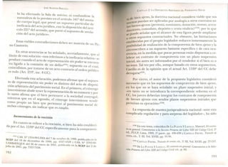 JOSÉ AlMEIDA BRICEÑO
lo ha efectuado la Sala de mérito; ni confundirse la
naturaleza de lo previsto en el artículo 161!:!del anota-
~o cuerpo legal, que prevé un supuesto particular de
meficaCl: del acto jurídico, con la disposición del artí-
culo 221- del acotado, que prevé el supuesto de a 1
., d nu a-
CIOn el acto jurídico».
Estas visibles contradicciones deben ser materia d p
no Casatorio. e un lc-
En otras sentencias se ha señalado acertadament
r . d . , , e, que el
imite e esta solución -nos referimos a la ineficacia 1 .
d re atrva-. se
pro uce cuando el acto de representación sin poder se
Ii d encuen-
tra Iga o a la comisión de un delito(lll). supuesto e 1 1
. idi ,n e cua
comer imos, por tratarse de un acto contrario al orden úbli '
es nulo (Art. 219º, inc. 8 CC). PICO
Efectuada esta aclaración, podemos afirmar que el sup _
to de representación sin poder es distinto del acto de di ue~
. , bi '. ISpOSI-
Clan ar Itrano del patnmonío social. En el primero el '
. t '. 1 ' conyuge
m ervnnenre a ude tener la representación de su consorte y por
lo. tanto afirma que el bien pertenece a la sociedad conyugal;
nuentras que en el segundo, el cónyuge interviniente vel~d~
como pr?pio un bien que pertenece al patrimonio social de
ambos conyuges, sin indicar que es casado.
Inconvenientes de la rescisión
d En cuanto se refiere a la rescisión, si bien ha sido establecí-
a por el Art 1539º del CC íf
. especi tcamerite para la compraven-
(111) CAS. Nº 1354-99-LI
SCEP del 18 . . MA del 7 de octubre de 1999, publicada en la
LAMBAYE de dICIembre de 1999, pp. 4327-4328 Y CAS. Nº 2792-00-
J
. 1" d 2 QUE del 26 de enero de 2001, publicada en la SCEP del 2 de
u io e 001, pp. 7337-7338.
192
CAPíTULO 2: LA Drssosicró ARBITRARIA DEL PATRIMONIO SOCIAL
de bien ajeno, la doctrina nacional considera viable que sus
ta [111aspuedan ser aplicadas por analogía a otros contratos so-
110 ( .. d . ,
bienes ajenos pennuta' surmrnstro, onacion, mutuo, arren-
~:~iento, comodato, depósito y renta vitalicia) (112);por lo. que
uede señalar que el alcance de esta figura puede ampliarse
se p 1 b 1 l' . .otrOS supuesto contractua es. o o stante, as irmtaciones
:stablecidas por el propio legislador reducen inmensamente la
osibilidad de realización de la compraventa de bien ajeno y la
~ircunscriben a un supuesto bastante específico y de rara ocu-
rrencia, en la medida que pocas personas están dispuestas a ce-
lebrar un contrato de compraventa con un plazo suspensivo
inicial, sin antes ser informados por el vendedor si el bien es o
no suyo. Tal vez por ello, aunque basado en otros argumentos,
Castillo es de la opinión que el actual Art. 1539º del CC debe
derogarse(l13).
Por cierto, el autor de la propuesta legislativa consideró
necesario que en los supuestos de compraventa de bien ajeno,
en los que no se haya señalado un plazo suspensivo inicial, y
«en tanto no se introduzca la correspondiente reforma en el
CC, los jueces deberían integrar los contratos de compraventa
de bienes ajenos con sendos plazos suspensivos iniciales que
permitan su ejecución-v!".
La respuesta de nuestra jurisprudencia nacional-ante esta
complicada regulación y para sorpresa dellegislador-, ha sido
(112) En este tema, coinciden DE LA PUE~TEY LAVALLE,Manuel, El contra-
to en general. Comentarios a la Sección Primera del Libro VIII del Código Cunl; 2ª
ed., PUCP, Lima, 1993, 1ª parte, pp. 436-439 Y CASTILLOFREYRE, Tratado de
venta, cit., T. I1I, Vol. XVIII, pp. 35-36.
(113) CASTILLOFREYRE, Tratado de venta, cit., T. I1I, Vol. XVIII, pp. 27-157.
(114) DE LA PUE~TEY LAVALI.E,El contrato en general. Comentarios a la Selec-
ción Primera del Libro XIII del Código Civil, cit., p. 82.
193
 