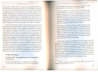 JOSÉ ALMEIDA BRICEÑO
ma consiste en diferenciar los supuestos de gestión ordinaria y
extraordinaria del patrimonio social. Los primeros, se produ-
cen dentro de la administración de los bienes de la comunidad y
la representación en juicio para los actos relativos a ella y Corres-
ponden indistintamente a ambos cónyuges; mientras que los se-
gundos, se encuentran circunscritos a los actos que exceden la
ordinaria administración y la estipulación de contratos por los
que se concedan o se adquieran derechos personales de goce y la
representación en juicio de sus respectivas acciones y correspon-
den conjuntamente a ambos cónyuges (Art. 180º CC italiano).
El Art. 184º del CC italiano señala que los actos de gestión
extraordinaria realizados por uno de los cónyuges sin el asenti-
miento de su consorte, o no convalidados por éste, son anulables
si se refieren a bienes inmuebles o a los bienes muebles
registrables. Estos últimos son los siguientes: i) las naves y bu-
ques inscritos en los registros señalados por el código de la na-
vegación; ii) las aeronaves inscritas en los registros indicados
por el mismo código; y iii) los vehículos inscritos en el registro
público automovilístico. Si los actos atañen a bienes muebles de
cualquier otra índole, el acto realizado por el cónyuge
interviniente es válido, pero éste está obligado, a instancia de su
consorte, a reconstituir la comunidad en el estado en que se
encontraba antes de la realización del acto. En el supuesto que
ello no sea posible, el cónyuge no interviniente está obligado al
pago del valor equivalente del bien dispuesto, según los valores
corrientes a la época de la reconstitución de la comunidad.
Código Civil italiano
«Artículo. 184º.- Actos realizados sin el consentimien-
to necesario
Los actos realizados por un cónyuge sin el consentimien-
to necesario de su consorte y por éste no convalidados,
214
P MO 10 SOCIAL
CAPíTULO 2: LA DISPOSICIÓN ARBITRARIA DEL ATRI I
son anulables si e refieren a bienes inmuebles o a bie-
nes muebles enumerados en el arúculo 2683º.
La acción puede ser propuesta por el cónyuge cuyo
consentimiento era necesario dentro de un ano desde
la fecha en que ha tenido. conocimiento del a~to y ~n
do caso dentro de un año desde la fecha de mscnp-
to . l có ha
. , Si el acto no ha sido inscnto y e conyuge no
Clan. . ., d 1
id conocimiento antes de la disolución e a co-
tem o , 11'
id d la acción no podrá ser propuesta mas a amurn a , .,
del año computado desde dicha disolución;
S' los actos consideran bienes muebles distintos a los
~encionados en el primer párrafo, el cónyuge q~e l~.s
ha realizado sin el consentimiento del otro esta obl~-
gado, a instancia de este último, a restituir la com~m-
d d en el estado en el que estaba antes de la realiza-
c~n del acto o, en caso que ello no sea posible, al,pago
del equivalente según los valo:es corrientes a la epoca
de la restitución de la comumdad».
La doctrina italiana ha señalado con acierto que dentro ~e
la gestión extraordinaria de los bienes se encuentran ~o solo
aquellos actos de eficacia real sino también obligatoria, sl~~~~e
. .' , stitución o adqulslCIOn
que tengan por objeto la enajenación, con
de derechos reales sobre bienes inmuebles o bienes muebles re-
. . . ' ge pueda rebelarse
gistrados'P". Asimismo, para que un conyu
. bi d 1 tro es indiferente quecontra el comportamIento ar itrano e o , ..
. di . 1 1 unidad (o a la famIlIa)el acto haya sido o no peIJu icia a a com .
. is.Ia b al e on la que actuaba ely es Irrelevante, ademas, la uena o m a le e
tercero al momento en que se ha estipulado el acto.
(134) B 'CA Massimo Diritto Civile, Giuffré, Milán, 1985, Tomo II [LalA).; , '
Famiglia-Le Successioni], pp. 86-87.
215
 