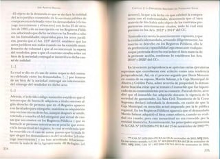 JOSÉ ALMEIDA BRICE::O
«El objeto de la demanda es que se declare la nulidad
del acto jurídico contenido en la escritura pública de
compraventa celebrada entre los demandados [el cón-
yuge interviniente y el tercero] con fecha 25 de octu-
bre de 1995 y de su inscripción en los Registros Públi-
cos, aduciendo que dicha escritura se ha llevado a cabo
sin las formalidades requeridas para los actos jurídi-
cos, puesto que el Art. 219º del CC establece que los
actos jurídicos son nulos cuando no ha existido mani-
festación de voluntad y que al no intervenir la esposa
del vendedor, pese a que el contrato versaba sobre un
bien de la sociedad conyugal se incurrió en dicha cau-
sal de nulidad.
[...]
Lo cual se dio en el caso de autos respecto del contra-
to celebrado entre los demandados, [...] por tratarse
de un bien de la sociedad conyugal sin intervención
del cónyuge del vendedor en dicho acto.
[...]
Además, el referido código sustantivo establece que el
tercero que de buena fe adquiera a título oneroso al-
gún derecho de persona que en el Registro aparece
con facultades para otorgado, mantiene su adquisición
una vez inscrito su derecho, aunque después se anule,
rescinda o resuelva el del otorgante por virtud de cau-
sas que no consten en los Registros Públicos y que su
buena fe se presume mientras no se pruebe que cono-
cía la inexactitud del registro, lo cual se evidencia que
ha ocurrido en el caso de autos, puesto que la mala fe
que alegan los demandantes es del vendedor [el cón-
yuge interviniente] y no han acreditado fehaciente-
mente la mala fe de la Agropecuaria «El Refugio» [el
234
CAPíTULO 2: LA DISPOSICIÓN ARBITRARIA DEL PATRIMONIO SOCIAL
tercero], la que a la fecha en que celebró la compra-
venta con el codemandado, desconocía que el bien
materia de litis había sido objeto de los contratos pre-
paratorios anteriormente citados, todo lo cual está
previsto en los Arts. 2012º Y2014º del Cc.
Teniendo en cuenta lo anteriormente expuesto, y que
la entidad codemandada, actuando diligentemente, ha
inscrito su derecho en los Registros Públicos, ello le
da preferencia y oponibilidad erga omnes ante cualquie-
ra que pretenda derecho real sobre el bien materia de
la presente acción, conforme lo establecen los Arts.
2016º Y2022º del CC».
En la reciente jurisprudencia se aprecian varias ejecutorias
supremas que corroboran este criterio como una tendencia
jurisprudencial. Así, en el proceso seguido por Doris Morante
en contra de su esposo, Martín Salazar, y la Caja Municipal de
Ahorro y Crédito Paita, sobre tercería de propiedad, la deman-
dante buscaba evitar que se remate el inmueble que fue hipote-
cado sin su consentimiento por su consorte. Para tal efecto, acre-
ditó que el inmueble fue adquirido durante la vigencia de la
sociedad de gananciales. La Sala Civil Transitoria de la Corte
Suprema declaró infundada la demanda, en razón de que la
Caja Municipal en mención actuó amparada por la fe pública
registral. En los Registros Públicos aparecía que el demandad~
Martín Salazar adquirió el bien como soltero, cuando en reali-
dad era casado; pero esta inexactitud no era conocida por la
entidad financiera. A continuación, los principales argumentos
de la CAS.Nº 1870-2004-PIURAde125 de noviembre de 2005(145):
(145) CAS. NQ1870-2004-PIURA del 25 de noviembre de 2005, SPIJ 2006.
En ese mismo sentido, la CAS. Q403-2004-PIURA del 28 de setiembre de
2005, SPIJ 2006; CAS. NQ 1402-2005-TACNA del 6 de noviembre de 2006,
235.
 
