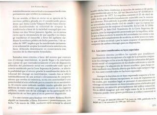 JOSÉ ALMEIDA BRICE - O
indubitablemente una actitud o circunstancias de com-
portamiento que revelen su existencia.
En ese sentido, si bien es cierto no se aprecia de la
escritura pública glosada en el considerando prece-
dente que doña Lucila Vásquez Peralta haya interve-
nido manifestando su voluntad de aceptar la
tranferencia a favor de la sociedad conyugal que con-
forma con don Víctor ]amanca Aguilar, no es menos
cierto que la circunstancia de que aquélla y su cónyu-
ge transfieran el inmueble a favor del apelante me-
diante la escritura pública de fecha posterior, 1 de oc-
tubre de 1997, implica que ha manifestado tácitamen-
te su voluntad de aceptar la transferencia anterior a su
favor, debiendo desestimarse en consecuencia este
extremo de la observación formulada».
Sumados estos criterios a favor del tercero que contrata
con el cónyuge interviniente, se puede llegar a la conclusión
que a pesar de que contradictoriamente el acto de disposición
arbitrario del patrimonio social sea considerado nulo -por el
criterio establecido por la Corte Suprema de ]usticia-, se admite
la posibilidad que el tercero pruebe la manifestación tácita de la
voluntad del cónyuge no interviniente, cuando ésta se infiera
indubitablemente de una actitud o circunstancias de comporta-
miento que revelen su existencia, ya sea con anterioridad o con
posterioridad al acto celebrado por su consorte sin su asentimien-
to. El criterio antes indicado también resulta aplicable para los
defectos de tracto sucesivo que puedan ocurrir en los registros
públicos, cuando uno de los cónyuges no ha participado en la
adquisición de un bien pero sí en su posterior disposición.
Un caso curioso para finalizar este acápite: Roberto Flores
alquiló un inmueble a Elena Palomino y posteriormente, con
fecha 7 de marzo de 1988, mediante carta notarial le ofreció
270
CAPíTULO 2: LA DISPOSICIÓN ARBITRARIA DEL PATRIMONIO SOCIAL
d dicho bien conforme al derecho de tanteo o de prela-
ven er, o 38 d 14
. / establecido por el Art. 222 del Decreto Ley - 219 e
Clon
d
.· bre de 1977 La inquilina contestó el 21 de abril de
de IClem .
8 f ha que desafortunadamente coincidió con la muerte
198 , ec .
del oferente. Pero además, la posible adqmrente se percata que
dador tenía estado civil de casado y que su esposa no
su arren .. CAS Q 29-0
tenía la intención de enajenar e~m~ueble. En la . !J -
98_LlMA(169),la Sala Civil Transltona de la Cor~e S~~rema ¿e
.. ante la impugnación presentada por la inquilina, sena-
]uSUCla, .
ló que si bien es cierto la muerte del arrendador no exime a sus
h
deros del cumplimiento de su oferta, se debe tener en cuen-
ere . .
ue el bien es social y por lo tanto requiere el asenUmlento
ta q d. .. /
conjunto de ambos cónyuges para su isposrcton ,
3.4. Los casos considerados en leyes especiales
Nuestro sistema jurídico ha optado por ~:table.cer
taxativamente dos excepciones a la regla de la actuacion conJu~-
ta de los cónyuges en los actos de disposición arbi~arios del patn-
monio social-el otorgamiento de facultades suficientes a uno de
los cónyuges y la adquisición de bienes muebles-, para luego =
ñalar mediante una cláusula abierta que dicha regla tampoco nge
en «los casos considerados en las leyes especiales».
Aunque la doctrina no se haya expresado respecto a la na-
turaleza de estas últimas excepciones, se trata de supuestos en
los cuales, por mandato legal, se presume el asentimiento del
cónyuge no interviniente en determinados actos celebrados ~or
su consorte, en atención principalmente del tráfico comerc.l~l.
No es difícil imaginar que una regla como la de la actua~lO~
conjunta puede crear graves problemas al tráfico comercIal SI
(169) CAS. N2 2950-98-LlMAdel 7 de junio de 1999, publicada en la
SCEP del 17 de setiembre de 1999, pp. 3551-3552.
271
 
