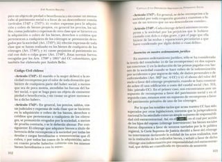 JOSÉ ALMEIDA BRICEÑO
para un objeto de piedad o beneficencia y sin causar un menos-
cabo al patrimonio social o a favor de un descendiente común
(~:tículos 17422
y. 1747Q
); ii). realice expensas para la adquisi-
cien y cobro de bienes propIOs, en general los precios, los sal-
dos, costas judiciales y expensas de otra clase que se hicieren en
la adquisición o cobr~ de los bie~es, derechos o créditos que
pertenezcan a cualquiera de los conyuges se presumirán dero-
gados por la sociedad (Art. 1745Q
); iii) efectúe expensas de toda
clase que se hayan realizado en los bienes de cualquiera de los
c?nyuges (Art. 1746Q
); Y iv) cause perjuicios al patrimonio so-
cial con dolo o culpa grave (Art. 1748Q
). Estas normas fueron
reco~i¿'as por los Arts. 1798Q
y 1801 Q del CC colombiano, que
también fue elaborado por Andrés Bello.
Código Civil chileno
«Artículo 1742º.- El marido o la mujer deberá a la so-
ci.e~ad recompensa por el valor de toda donación que
hiciere de cualquiera parte del haber social; a menos
que sea de poca monta, atendidas las fuerzas del ha-
b:r social, o que se haga para un objeto de eminente
piedad o beneficencia, y sin causar un grave menosca-
bo a dicho haber».
«Artículo 1745º.- En general, los precios, saldos, cos-
tas judiciales y expensas de toda clase que se hicieren
en la adquisición o cobro de los bienes derechos o
créditos que p.e~tenezcan a cualquiera de los cónyu-
ges, se presumiran erogados por la sociedad, a menos
de prueba contraria, y se le deberán abonar. Por con-
. siguien~e: El cónyuge que adquiere bienes a título de
herencia debe recompensa a la sociedad por todas las
deudas y cargas hereditarias o testamentarias que él
cubra, y por todos los costos de la adquisición; salvo
en cuanto pruebe haberlos cubierto con los mismos
bienes hereditarios o con lo suyo».
302
CAPíTULO 2: LA DISPOSICiÓN ARBITRARIA DEL PATRIMONIO SOCIAL
«Artículo 1747º.- En general, se debe recompensa a la
sociedad por toda erogación gratuita y cuantiosa a fa-
vor de un tercero que no sea descendiente común».
«Artículo 1748Q
.- Cada cónyuge deberá asimismo recom-
pensa a la sociedad por los perjuicios que le hubiere
causado con dolo o culpa grave, y por el pago que ella
hiciere de las multas y reparaciones pecuniarias a que
fuere condenado por algún delito o cuasi delito».
Ausencias en nuestro ordenamiento jurídico
En nuestro ordenamiento jurídico, sólo se ha considerado
la teoría del reembolso (o de las recompensas) en dos supues-
tos concretos: i) en la deducción de las primas pagadas con bie-
nes de la sociedad cuando se hace cobro de la indemnización
por accidentes o por seguros de vida, de daños personales o de
enfermedades (Art. 302Q
inc. 4 CC) y ii) el abono del valor del
suelo a favor del cónyuge propietario, cuando se haya construi-
do sobre él una edificación a costa del caudal social (Art. 310,
2do. párrafo CC). En el primer caso, nos encontramos ante un
supuesto de recompensa a favor del patrimonio social y en el
segundo caso, estamos ante un supuesto de recompensa a favor
del patrimonio privativo de uno de los cónyuges.
Por lo que los notables vacíos que acusa nuestro CC han sido
superados por otras legislaciones; mientras que la jurisprudencia
nacional lo ha asimilado como un simple supuesto de responsabili-
dad civil extracontractual. Así, en eltlmlJ, en el cual por acción
de los hijos del esposo (cónyuge interviniente) los bienes sociales
fueron dispuestos a favor de terceros tutelados por la fe pública
registral, la Corte Suprema de Justicia decidió a favor del cónyuge
no interviniente declarando la nulidad de los actos realizados, mas
no la restitución de los indicados bienes, y señaló a favor de dicho
cónyuge una indemnización por responsabilidad civil extracontrac-
tual, que debía ser cuantificada en ejecución de sentencia:
303
 