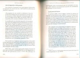 JOSÉ AlMEIDA BRICEÑO
Acto de disposición a título gratuito
Con relación al segundo de los interrogantes planteados,
la exposición de motivos del Art. 1494Q
del CC lo soluciona se-
ñalando lo siguiente:
«El propósito de este artículo es delimitar el área de
acción de las obligaciones de saneamiento yel rasgo que
le caracteriza es haber eliminado la limitación que exis-
tía en el Código Civilde 1936, cuyo artículo 1370Q
lo cir-
cunscribía a los contratos celebrados a título oneroso.
La modificación introducida responde a la naturaleza
que tienen las obligaciones de saneamiento en el Có-
digo vigente. Según lo expliqué en la introducción y
se hace más profundamente al examinar el artículo
1485Q
, la institución está orientada a que el enajenante
responda por el desmedro que sufra el adquirente en
el disfrute del bien y que le impida satisfacer en forma
total o parcial la finalidad a la cual se ha destinado.
Siendo esto así, es irrelevante el hecho de que el con-
trato haya sido celebrado a título oneroso o gratuito,
pues lo que se protege es el derecho del adquirente a
disfrutar en forma pacífica y útil el bien que se le ha
transferido, sea en propiedad, posesión o uso».
Aun cuando no se registran casos en casación en los cuales
se haya aplicado esta institución a favor del tercero; queda claro
que esta posibilidad es admisible en los supuestos de disposi-
ción arbitraria del patrimonio social, en caso el tercero haya
sido despojado del bien social.
Ahora bien, ¿qué acción legal puede iniciar el tercero si
antes que se declare la anulabilidad del acto de disposición ar-
bitrario del patrimonio social a favor del cónyuge no
314
CAPíTULO 2: LA DISPOSICló ARBITRARIA DEL PATRIMONIO SOCIAL
interviniente toma conocimiento que su contraparte es casa-
do?, ¿debe soportar necesariamente la acción de anulabilidad
del cónyuge no interviniente?
Acción previa del tercero
La primera salida, como es lógico, consiste en solicitar al
cónyuge no interviniente que confirme el acto de disposición
arbitrario del patrimonio social. Esta posibilidad, que ha sido
admitida con otros argumentos por nuestra jurisprudencia na-
cional (véase acápite 3.3 del presente capítulo), es aceptada por
la doctrina yjurisprudencia españolas, conforme lo señala BE-
LLO(188), haciendo hincapié en los supuestos de confirmación
presunta del cónyuge no interviniente:
«En cualquier caso, de lege data, la realidad es clara en
el sentido en que el Código Civil posibilita al cónyuge
preterido, titular de la acción de anulación, la sanación
del acto mediante una expresa declaración de volun-
tad (STS de 20 de febrero de 1989) o, incluso, de un
modo tácito o presunto (STS de 7 de junio de 1990),
lo que habrá de probar quien lo alegue (S. de la AT de
Granada de 22 de noviembre de 1984) siendo una
cuestión de hecho la determinación de si existe o no
consentimiento en alguna de tales formas, que incum-
be investigar a la Sala de instancia y no revisable en
casación más que por la vía de error de hecho o de
derecho, según ha venido destacando el TS (STS de 6
de octubre de 1988), debiendo de ser lajurispruden-
cia extremadamente cautelosa en orden a presumir la
(188)BELLO jA:-:EIRO, La defensa frente a tercerode los intereses del cónyuge en la
sociedad de gananciales, cit., pp. 205-207.
315
 