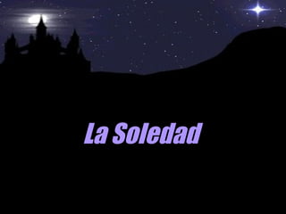 La Soledad 