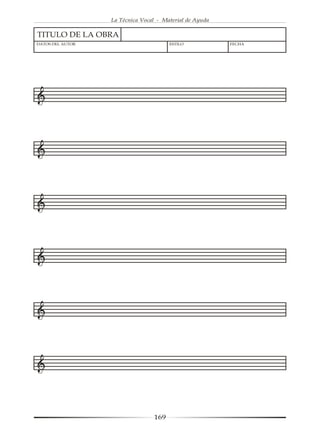 La Técnica Vocal - Material de Ayuda

TITULO DE LA OBRA
DATOS DEL AUTOR                        ESTILO            FECHA




                                 169
 