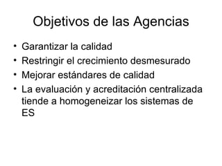 Objetivos de las Agencias ,[object Object],[object Object],[object Object],[object Object]