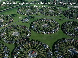 Residential neighborhoods in the outskirts of Copenhagen,
Denmark
 