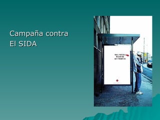 Campaña contra  El SIDA 