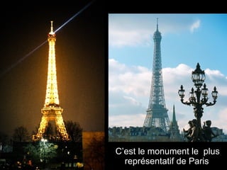 C’est le monument le  plus représentatif de Paris   