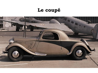 Le coupéLe coupé
 