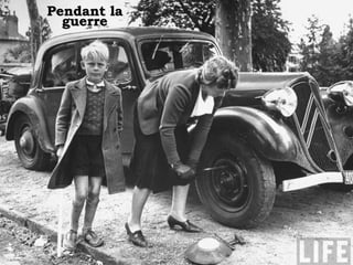 Pendant laPendant la
guerreguerre
 