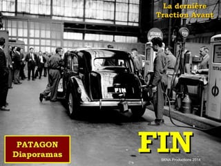 5KNA Productions 2014
FINFIN
La dernièreLa dernière
Traction AvantTraction Avant
 