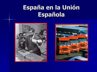 España en la Unión Española 