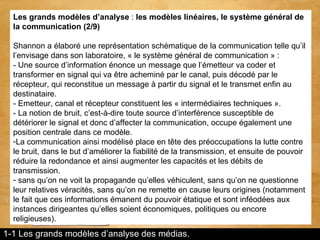 <ul><li>Les grands modèles d’analyse  :  les   modèles linéaires, le système général de la communication (2/9) </li></ul><...