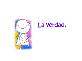 La verdad, 