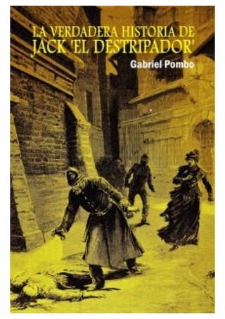 Portada de "La verdadera historia de Jack el Destripador de Gabriel Antonio Pombo