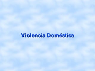 Violencia Doméstica 