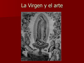 La Virgen y el arte 
