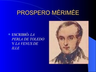 PROSPERO MÉRIMÉE ESCRIBIÓ:  LA PERLA DE TOLEDO  Y  LA VENUS DE ILLE 