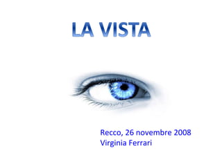 Recco, 26 novembre 2008 Virginia Ferrari 