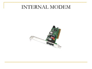 INTERNAL MODEM 