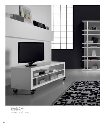 Mueble TV / TV table 
Ref: 551807 110 
110 cm 52 cm 50 cm 
30 
 
