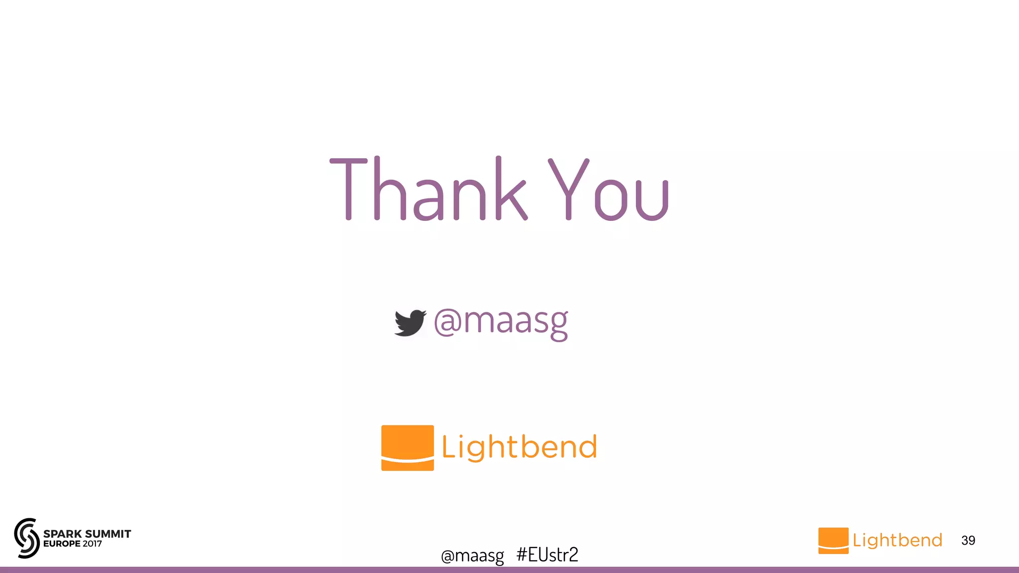 @maasg #EUstr2
39
Thank You
@maasg
 