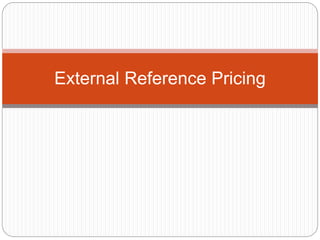 External Reference Pricing 
 