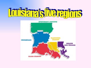 Louisiana’s five regions 
